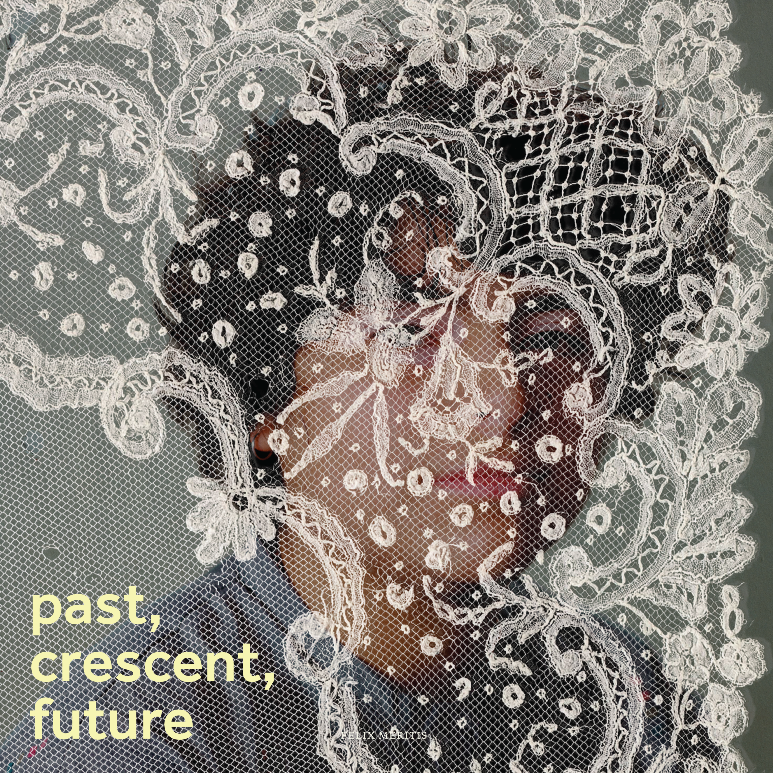 Past, Crescent, Future
